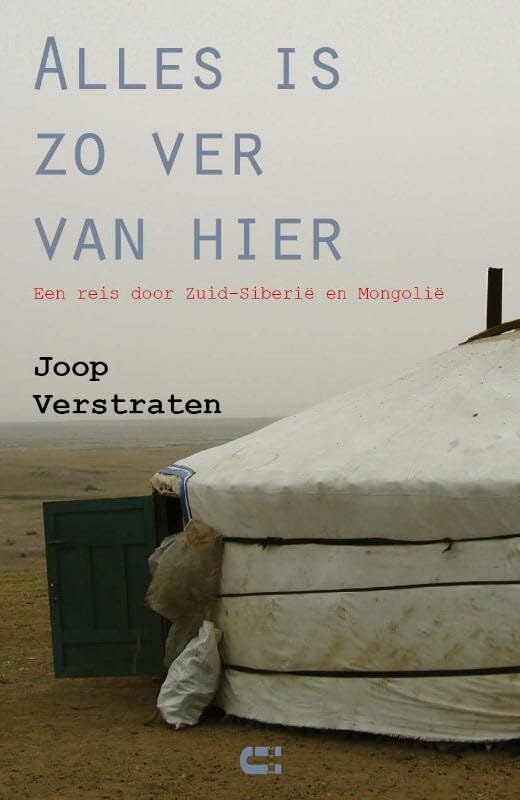 Alles is zo ver van hier: een reis door Zuid-Siberië en Mongolië book