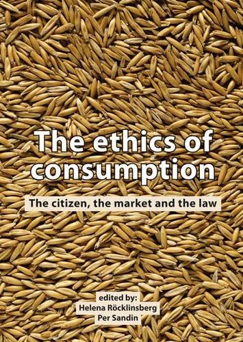 The ethics of consumption: The citizen, the market, and the law: EurSafe 2013 Uppsala, Sweden 11-14 September 2013 General education