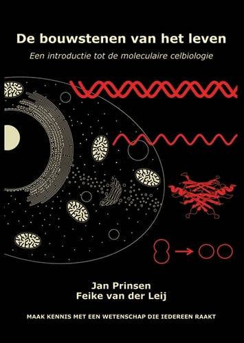 De Bouwstenen Van Het Leven: een introductie tot de moleculaire celbiologie Natural Sciences