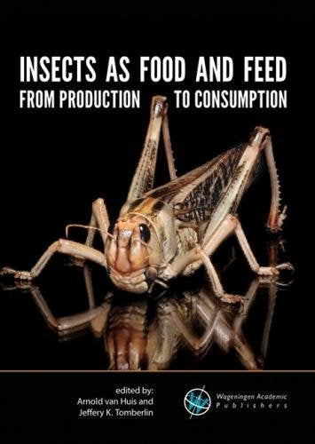 Insects As Food and Feed: From Production to Consumption Medicine