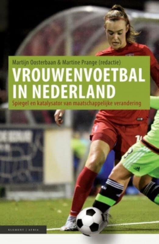 Vrouwenvoetbal in Nederland: Spiegel en katalysator van maatschappelijke verandering book