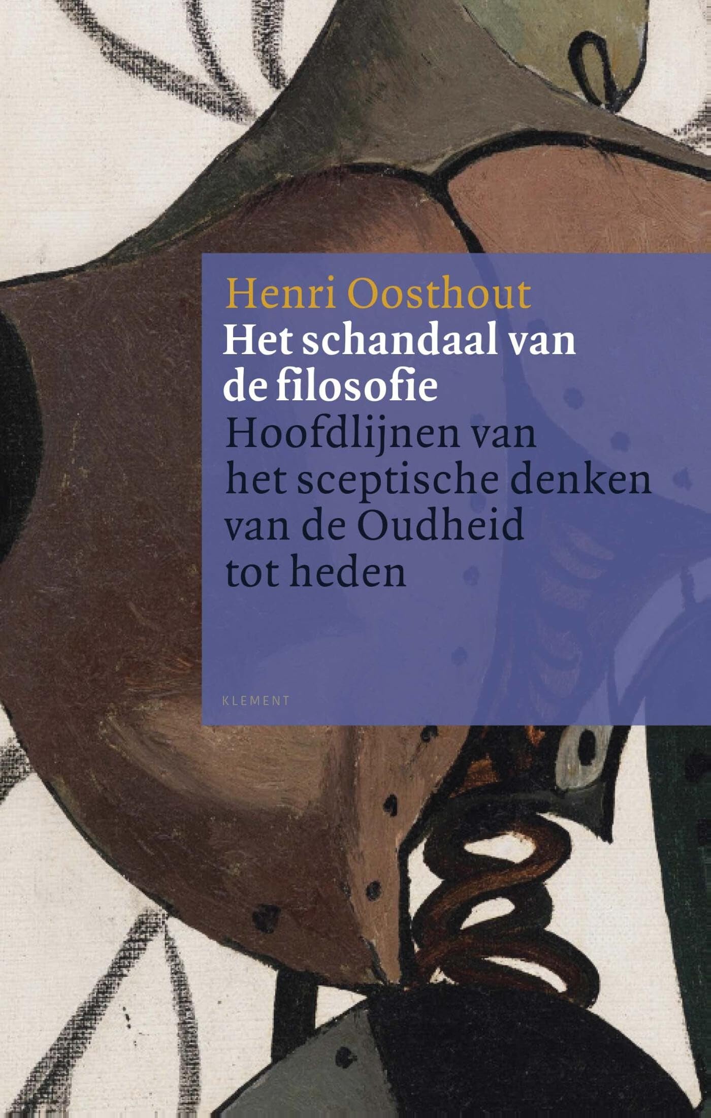 Het schandaal van de filosofie: hoofdlijnen van het sceptische denken van de oudheid tot heden book