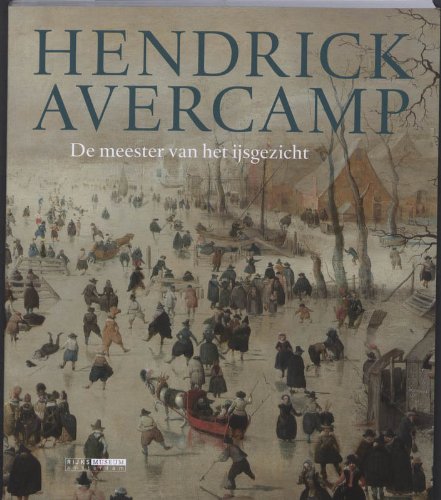 Hendrick Avercamp: Master of the Ice Scene (Rijksmuseum, Amsterdam) Film, Art & Culture