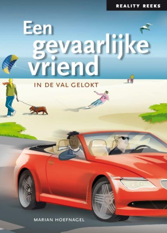 Een gevaarlijke vriend: in de val gelokt (Reality reeks, 7) Novels & Short Stories