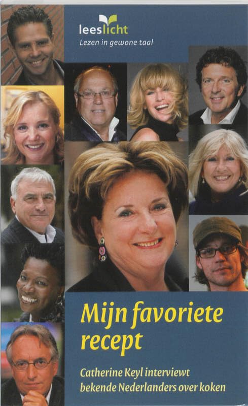 Mijn favoriete recept: Catherine Keyl interviewt bekende Nederlanders over koken (Lezen voor iedereen, Band 14) Novels & Short Stories