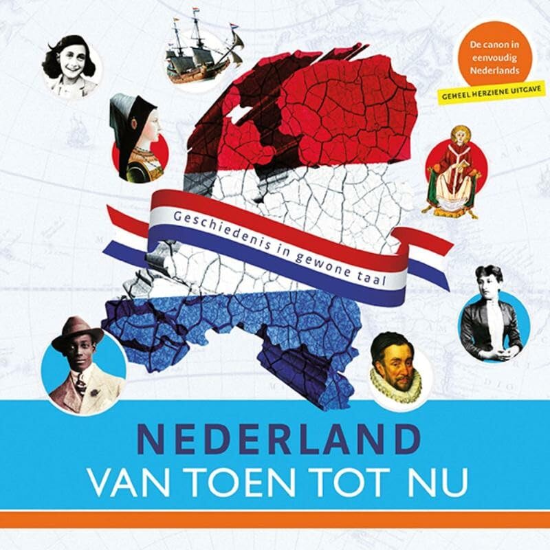 Nederland van toen tot nu: geschiedenis in gewone taal Novels & Short Stories
