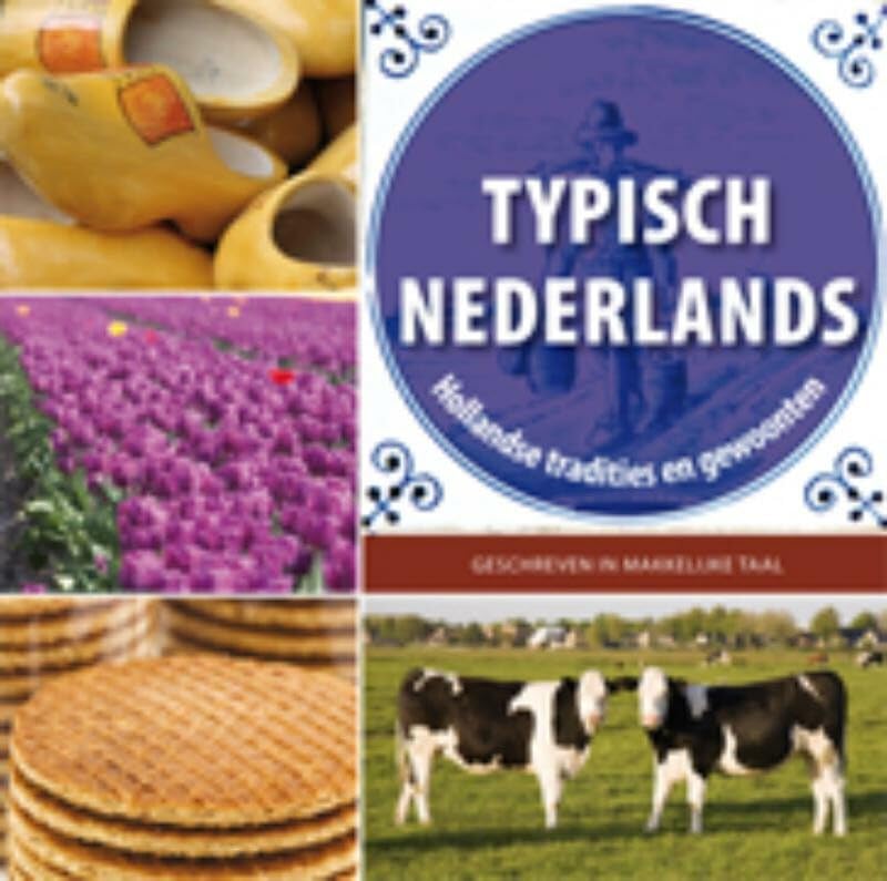 Typisch Nederlands: Hollandse tradities en gewoonten Novels & Short Stories