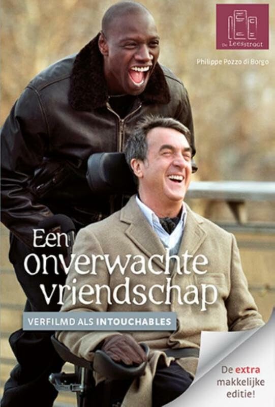 Een onverwachte vriendschap: het waargebeurde verhaal van Philippe Pozzo di Borgo (Lezen voor iedereen, 5) Novels & Short Stories