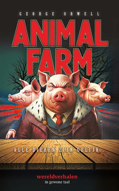 Animal Farm: Alle dieren zijn gelijk ... book