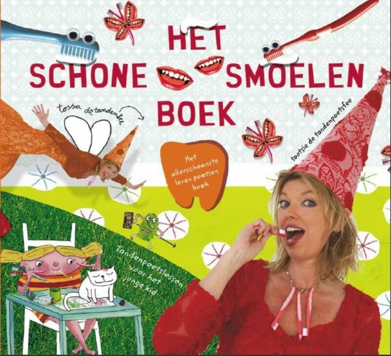 Het schone smoelen boek: het allerschoonste leren-poetsen-boek book