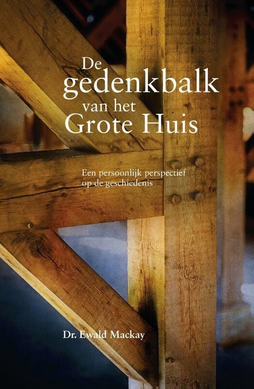 De gedenkbalk van het Grote Huis: Een persoonlijk perspectief op de geschiedenis book
