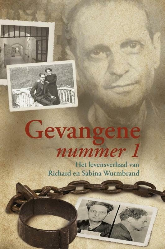 Gevangene nummer 1: Het levensverhaal van Richard en Sabina Wurmbrand book