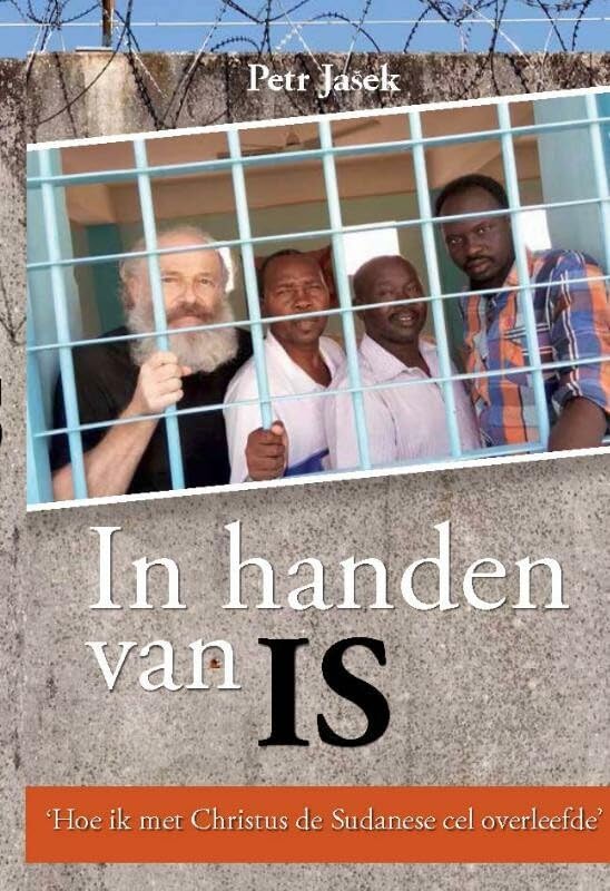 In handen van IS: veertien maanden met Christus in een Soedanese cel book