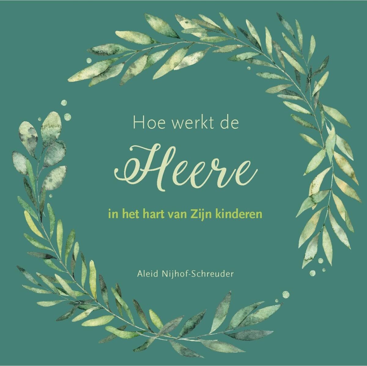 Hoe de Heere werkt in het hart van Zijn kinderen book