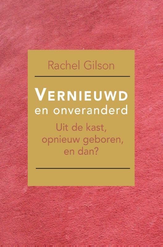 Vernieuwd en onveranderd: Uit de kast, opnieuw geboren, en dan? book
