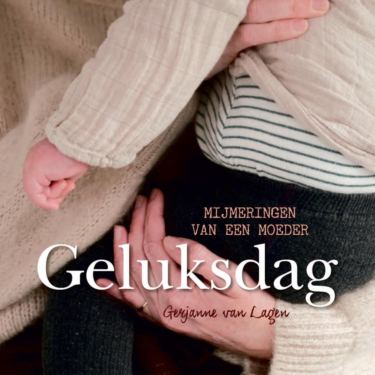 Geluksdag: Mijmeringen van een moeder book