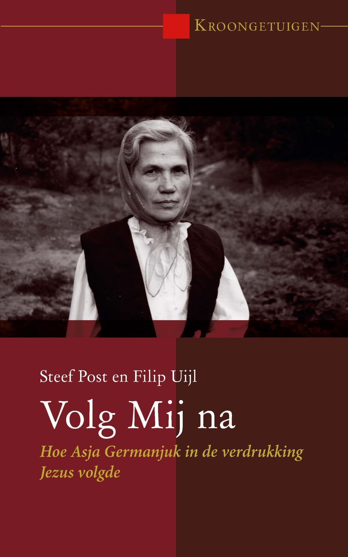 Volg Mij na: Hoe Asja Germanjuk in de verdrukking Jezus volgde book