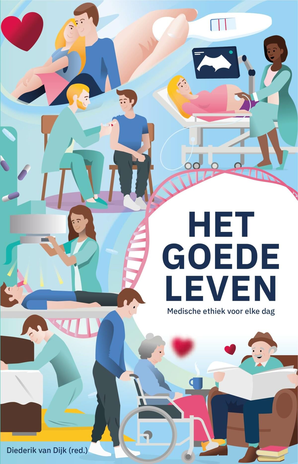 Het goede leven: Medische ethiek voor elke dag book
