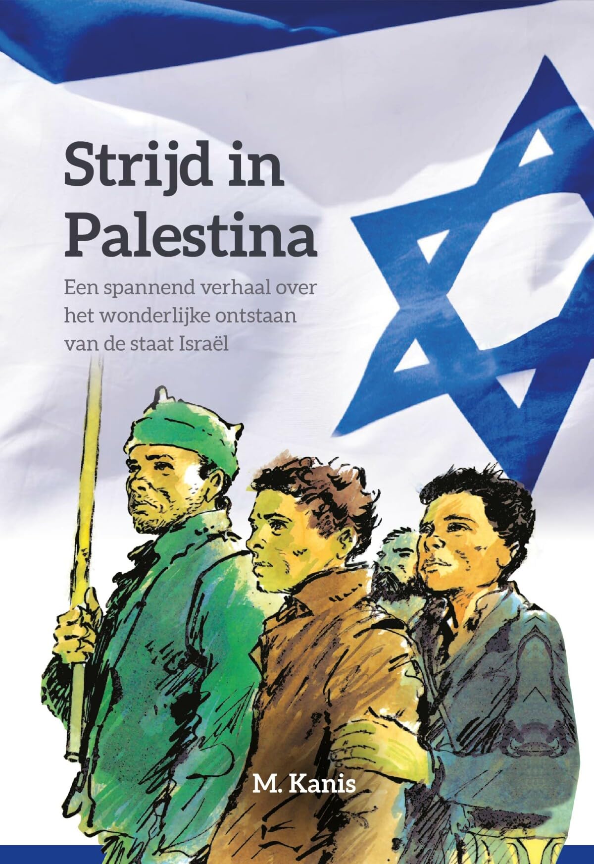 Strijd in Palestina: Een spannend verhaal over het wonderlijke ontstaan van de staat Israël book
