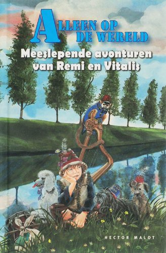 Alleen op de wereld: meeslepende avonturen van Remi en Vitalis book