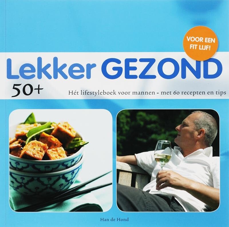 Lekker gezond 50: met meer dan 60 recepten en tips book