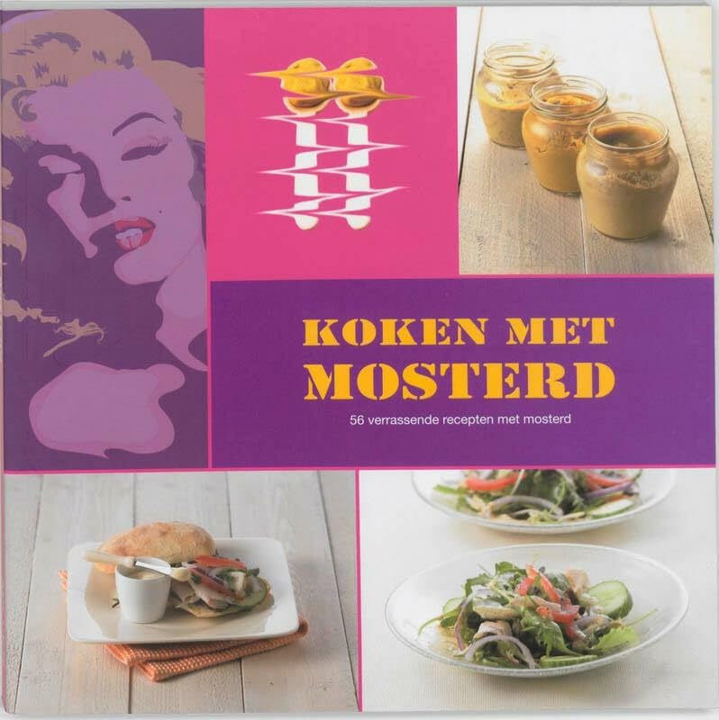 Koken met mosterd: 56 verrassende recepten met mostert book