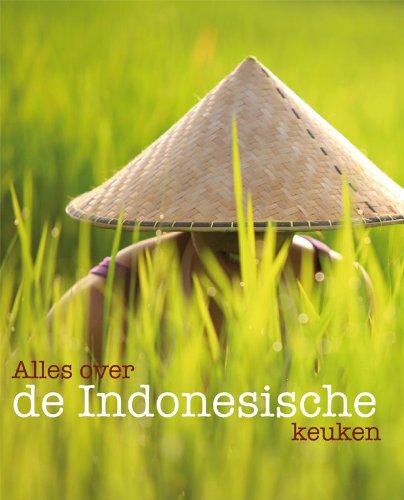 De echte smaak van Indonesië: een culinaire reis langs 100 unieke familierecepten book