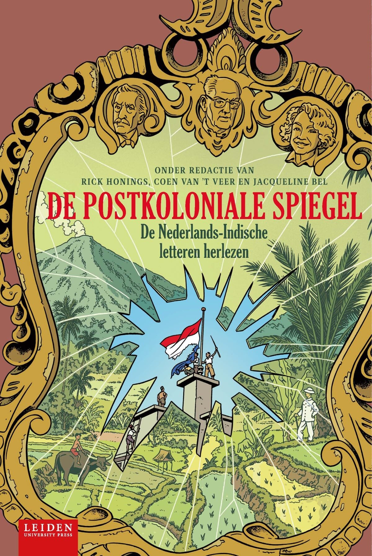 De postkoloniale spiegel: de Nederlands-Indische letteren herlezen book