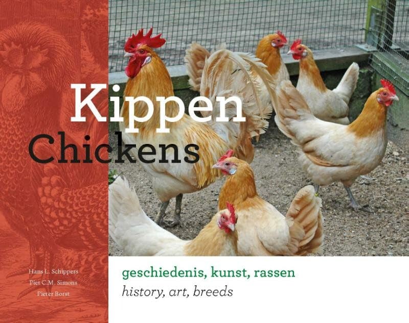 Kippen; Chickens: geschiedenis, kunst, rassen; history, art, breeds Pets