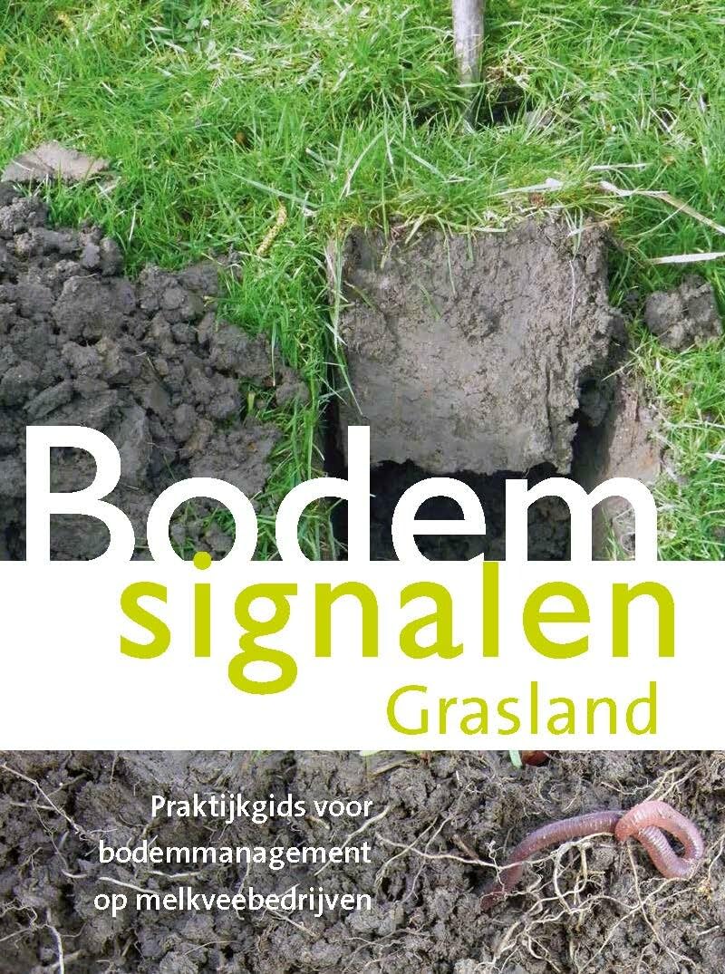 Bodemsignalen: grasland : praktijkgids voor bodemmanagement op melkveebedrijven book