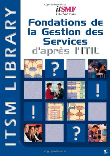 Foundations De La Gestion Des Services Dapres ITIL (French Version) (Foundations of IT Service Management) book