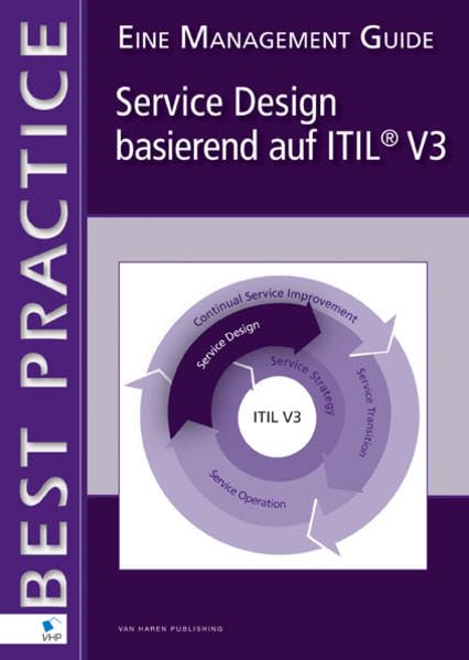 Service Design basierend auf Itil® V3: Eine Management Guide (Best Practice) Business, Finance & Career