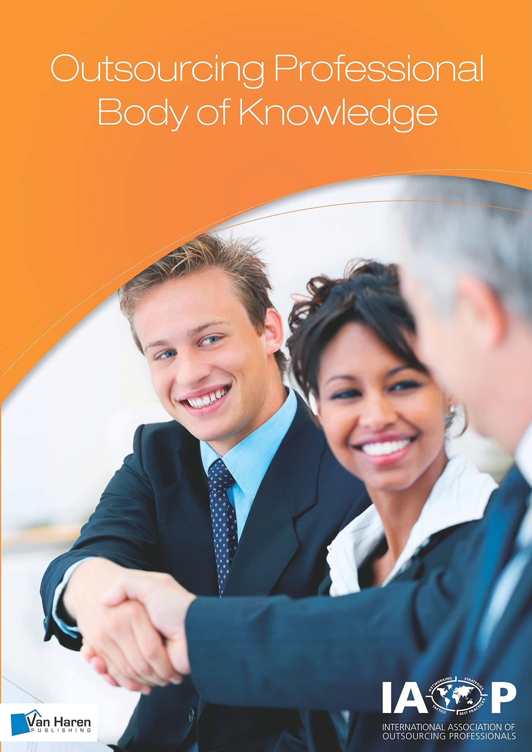 Outsourcing Professional Body of Knowledge (IAOP Series. Business Management) Business, Finance & Career