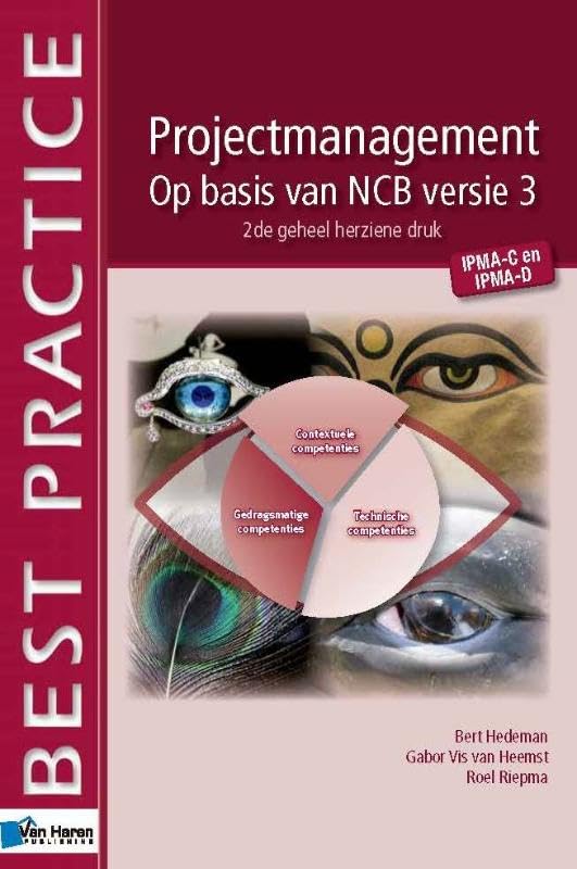 Projectmanagement Op Basis Van Ncb Versie 3 - IPMA-C En IPMA-D - 2de Geheel Herziene Druk book
