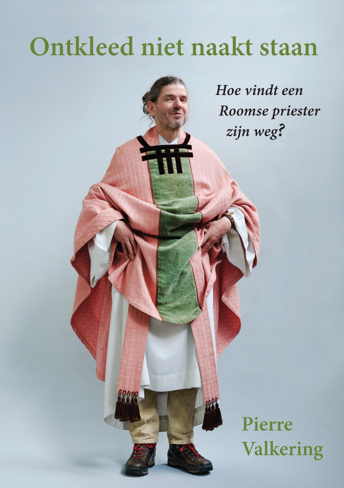 Ontkleed niet naakt staan: Hoe vindt een Roomse priester zijn weg? Religion & Esotericism