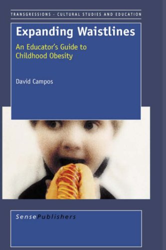 Expanding Waistlines: An Educator's Guide to Childhood Obesity (Transgressions: Cultural Studies and Education, Band 17) Books