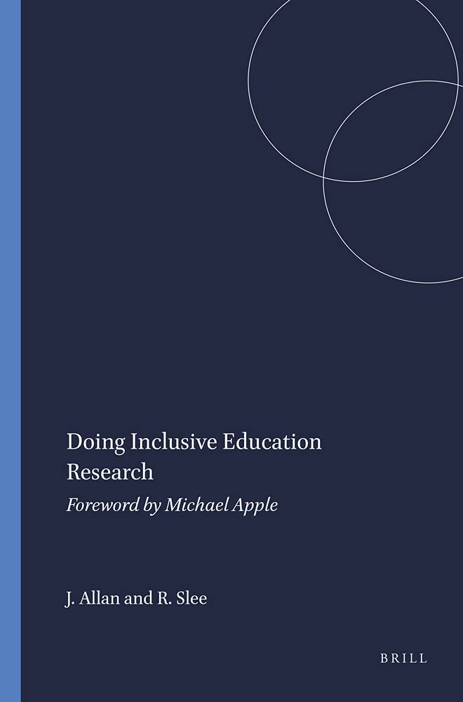Doing Inclusive Education Research: Foreword by Michael Apple (Studies in Inclusive Education, Band 1) Education & Training