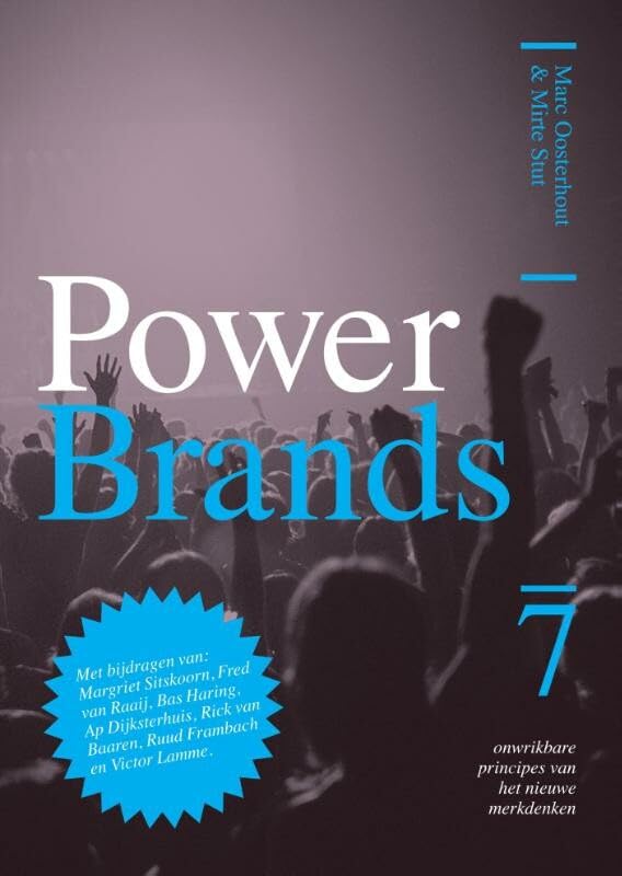 Power brands: zeven onwrikbare principes van het nieuwe merk denken Business, Finance & Career