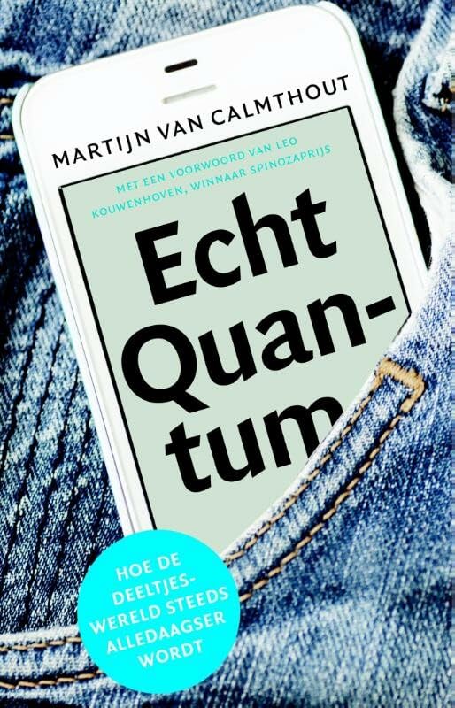 Echt quantum: hoe de deeltjeswereld steeds alledaagser wordt Natural Sciences