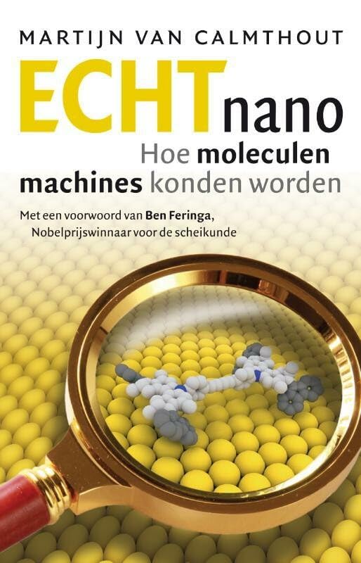 Echt nano: hoe moleculen machines konden worden Natural Sciences