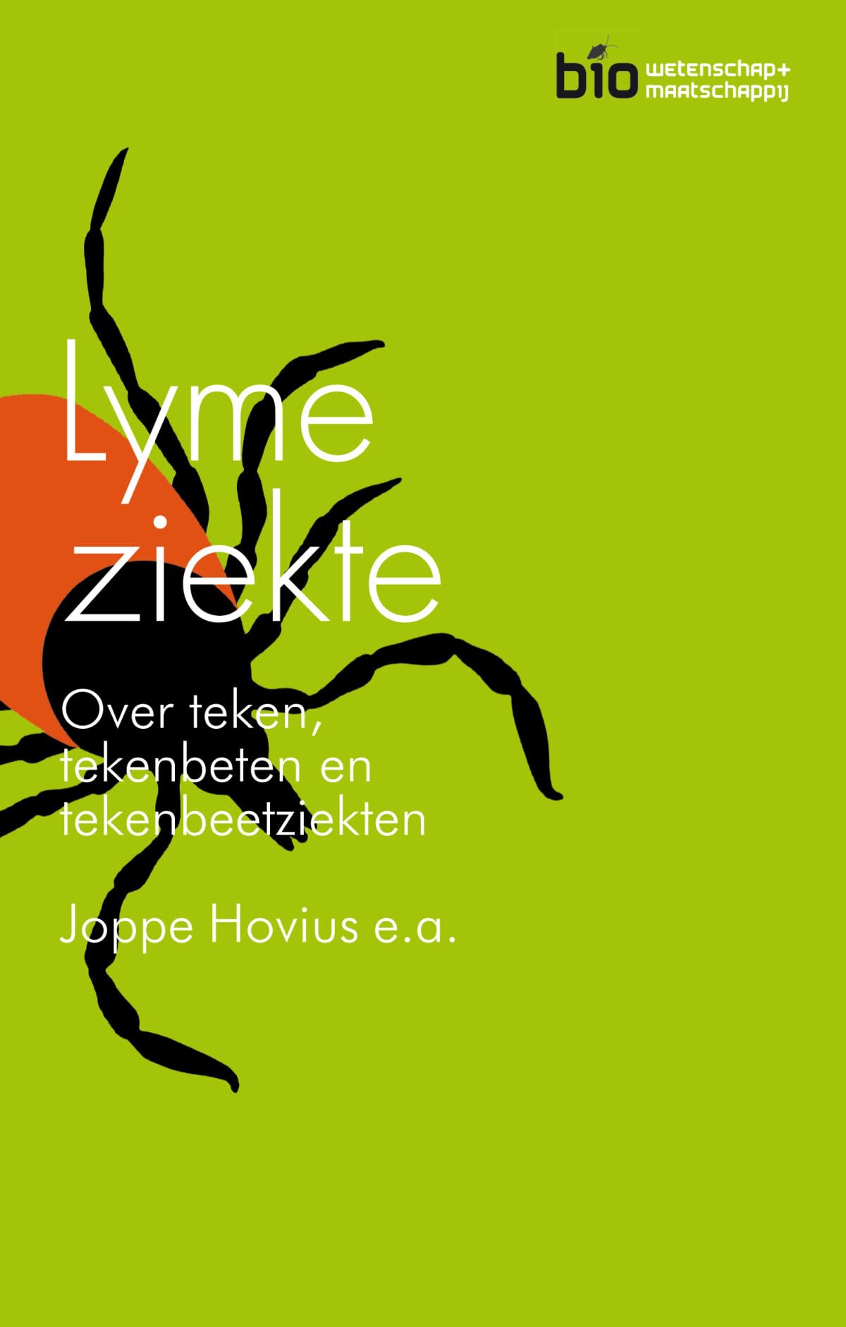Lymeziekte: over teken, tekenbeten en tekenbeetziekten (Cahiers bio-wetenschappen en maatschappij) Health, Nutrition & Fitness