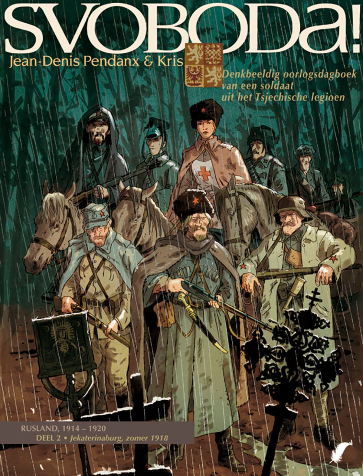 Jekatarinaburg, zomer 1918: Rusland 1914-1920 : denkbeeldig oorlogsdagboek van een soldaat uit het Tsjechische legioen (Svoboda!, 2, Band 2) Books