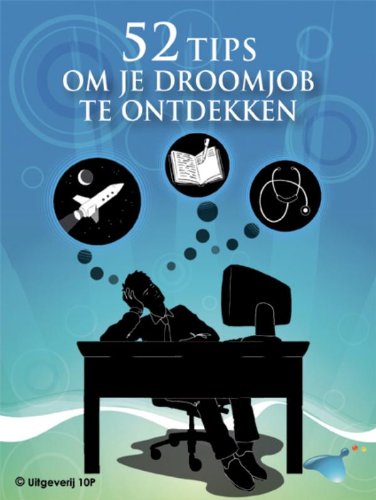 52 tips om je droomjob te ontdekken Study Guides