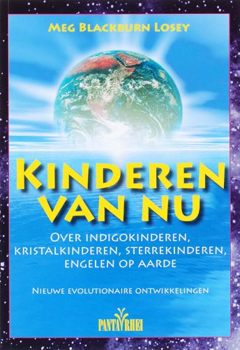 Kinderen van nu: indigokinderen, kristalkinderen, sterrekinderen, engelen op aarde, overgangskinderen . nieuwe evolutionaire ontwikkelingen Social Sciences