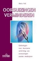 Oorsuizingen verminderen: oefeningen voor duurzame verlichting van oorsuizingen zonder medicijnen : een zelfhulp programma book