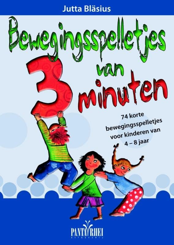 Bewegingsspelletjes van 3 minuten: 74 korte bewegingsspelletjes voor kinderen van 4-8 jaar book
