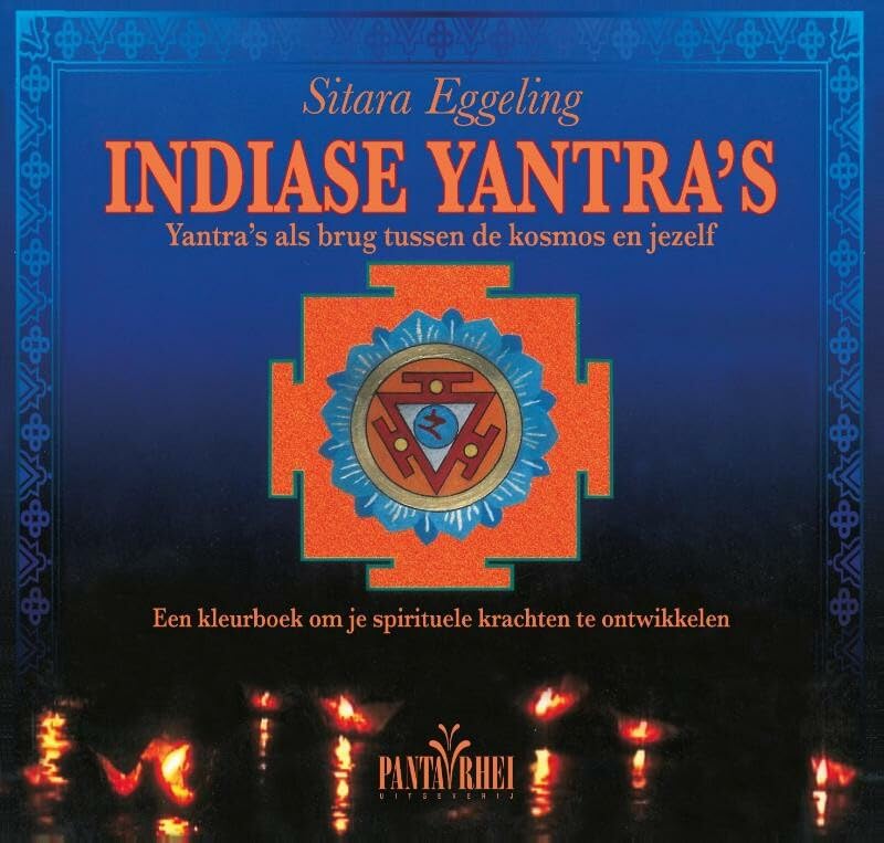 Indiase yantra's: yantra's als brug tussen de kosmos en jezelf; een kleurboek om je spirituele krachten te ontwikkelen Religion & Esotericism