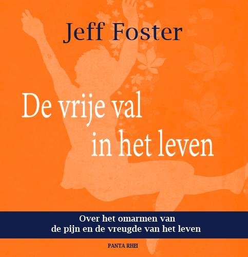 De vrije val in het leven: over het omarmen van de pijn en de vreugde van het leven book