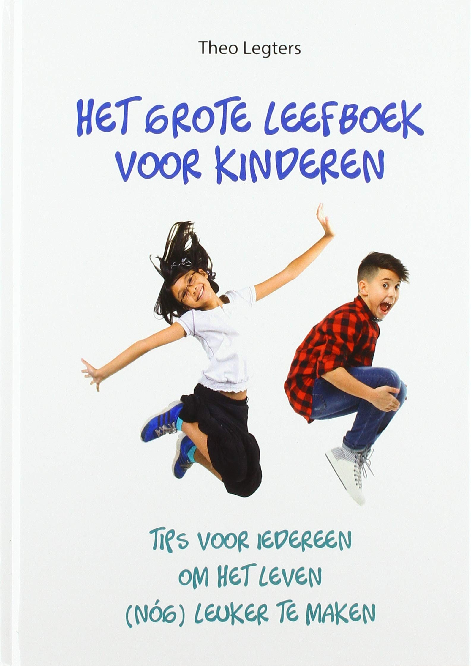 Het grote leefboek voor kinderen: tips voor iedereen om het leven (nog) leuker te maken Business, Finance & Career