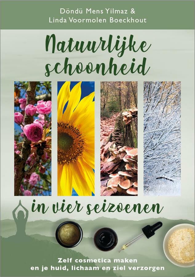 Natuurlijke schoonheid in vier seizoenen: zelf cosmetica maken en je huid, lichaam en ziel verzorgen Leisure, Home & Garden